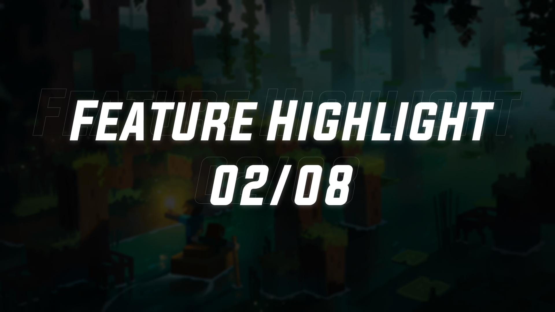 Feature Highlight 02/08